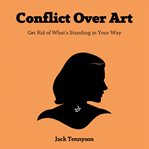 Conflict Over Art : Get Rid Of What's Standing In Your Way cover image cdn