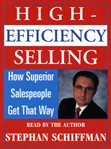 High Efficiency Selling : How Superior Salespeople Get That Way cover image cdn