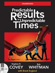 Predictable Results in Unpredictable Times cover image cdn