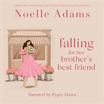 Falling for her Brother's Best Friend cover image cdn