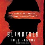 Blindfold : A Memoir of Capture, Torture, and Enlightenment cover image cdn