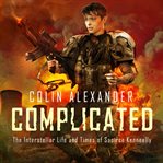 Complicated: The Interstellar Life and Times of Saoirse Kenneally cover image cdn