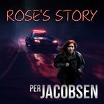 Rose's Story : A Prequel cover image cdn