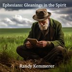 Ephesians: Gleanings in the Spirit : A Devotional Commentary cover image cdn