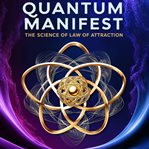 Quantum Manifest: The Science of the Law of Attraction cover image cdn