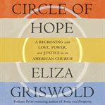 Circle of Hope : A Reckoning with Love, Power, and Justice in an American Church cover image cdn