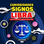 Curiosidades Sobre os Signos - Libra : Simbologia, Curiosidade, Personalidade, Mitos E Verdades cover image cdn