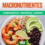 Macronutrientes : Carboidratos, Proteínas, Lipídios cover image cdn