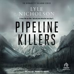Pipeline Killers cover image cdn