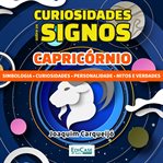 Curiosidades Sobre os Signos - Capricórnio : Simbologia, Curiosidade, Personalidade, Mitos E Verdades cover image cdn