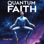 Quantum Faith: Why God Isn't Pulling the Strings cover image cdn