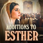 Additions to Esther cover image cdn