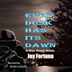 Even Dusk Has Its Dawn cover image cdn