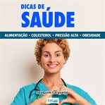 Dicas de Saúde : Dicas E Informações Para Combater Colesterol, Pressão Alta, Obesidade cover image cdn