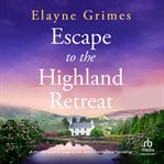Escape to the Highland Retreat cover image cdn