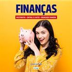 Finanças : Dicas Para Organizar A Vida Financeira, Montar Negócio cover image cdn