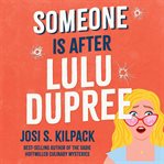 Someone Is After LuLu Dupree cover image cdn