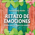 Retazo de emociones: Hilando entre lo mágico y lo cotidiano cover image cdn