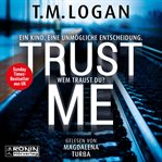 Trust Me - Ein Kind. Eine unmögliche Entscheidung. Wem traust du? cover image cdn