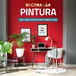 Decoração Pintura : Melhores Cores Para Cada Ambiente, Dicas Para Pintar cover image cdn