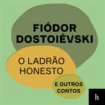 O ladrão honesto e outros contos cover image cdn