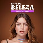 Dicas de Beleza : Cuidados Com A Pele, Cabelos, Unhas cover image cdn