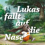 Lukas Fällt Auf Die Nase cover image cdn