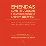 Emendas Constitucionais E Constitucionalismo Abusivo No Brasil cover image cdn