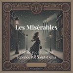 Les Misérables: L'idylle rue Plumet et l'épopée rue Saint-Denis cover image cdn