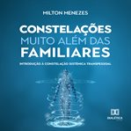 Constelações Muito Além Das Familiares cover image cdn