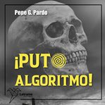 ¡Puto algoritmo! cover image cdn
