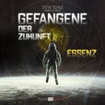 Gefangene der Zukunft: Essenz cover image cdn