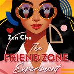 The Friend Zone Experiment cover image cdn