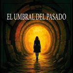 El umbral del pasado cover image cdn