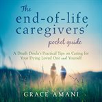 The End-of-Life Caregivers' Pocket Guide cover image cdn