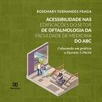 Acessibilidade Nas Edificações Do Setor De Oftalmologia Da Faculdade De Medicina Do Abc cover image cdn
