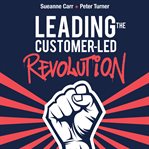 Leading the Customer-Led Revolution cover image cdn