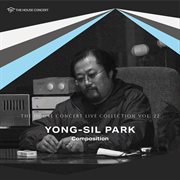 The House Concert Vol. 22: Yong-Sil Park (Live Recording, 2011) cover image cdn