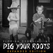 Dig Your Roots [Expanded Edition] cover image cdn