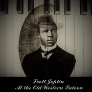 Scott Joplin At The Old Western Saloon cover image cdn