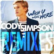 Wish U Were Here Remixes cover image cdn