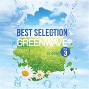 Best Selection From Green Wave 106.5 Playlist By Dj. พี่อ้อย, Vol. 3 cover image cdn
