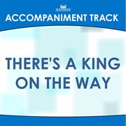 There's A King On The Way (Accompaniment Track) cover image cdn