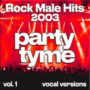 Rock Male Hits 2003, Vol. 1 cover image cdn