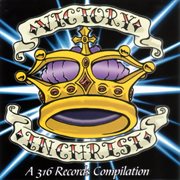 Victory In Christ: A 316 Records Compilation cover image cdn