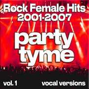 Rock Female Hits 2001-2007, Vol. 1 cover image cdn