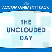 The Unclouded Day (Accompaniment Track) cover image cdn