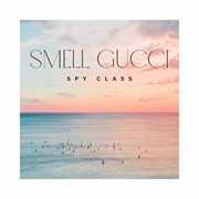 Smell Gucci cover image cdn