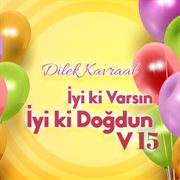 İyi Ki Varsın İyi Ki Doğdun, Vol. 15 cover image cdn