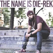 The Name Is Die-Rek cover image cdn